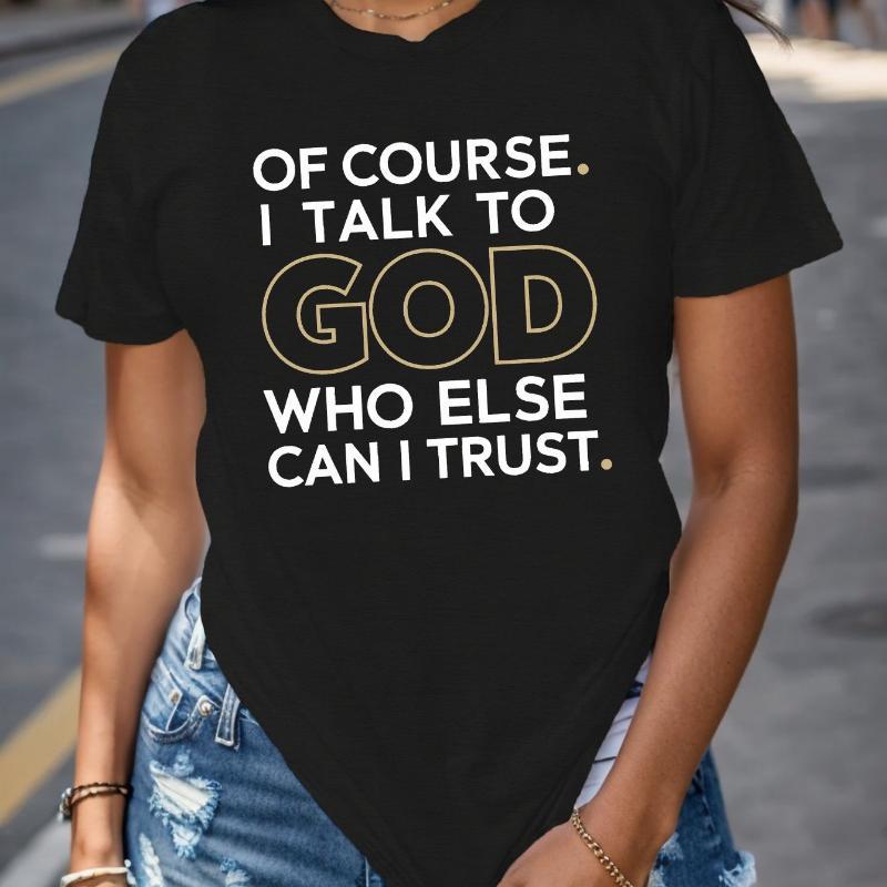 Effortless Style with God Trust Women's Cotton T-Shirt – Everyday Faith Graphic Tee